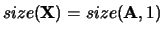 $size({\bf X}) = size({\bf A},1)$