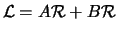 ${\cal{L}} = A{\cal{R}} + B{\cal{R}}$